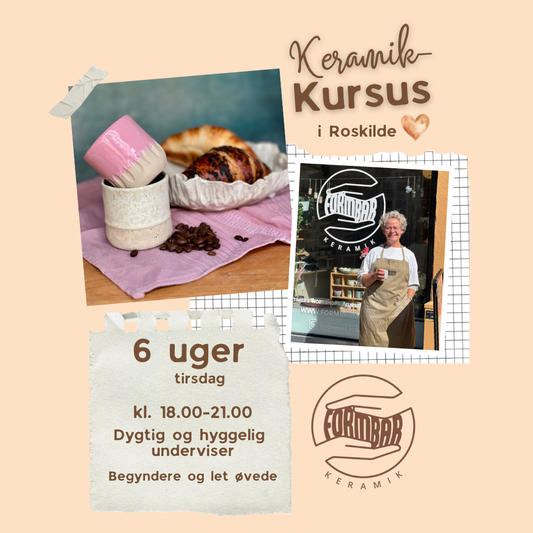 NYT HOLD:  6-ugers aftenhold keramik TIRSDAG AFTEN uge 19-24